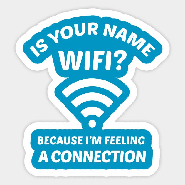 Funny Pick Up Line WIFI Joke Sticker by Suniquin